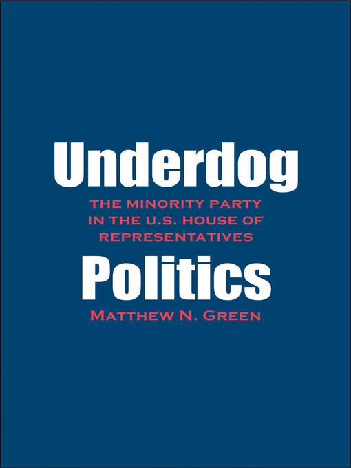 Title details for Underdog Politics by Matthew N. Green - Available